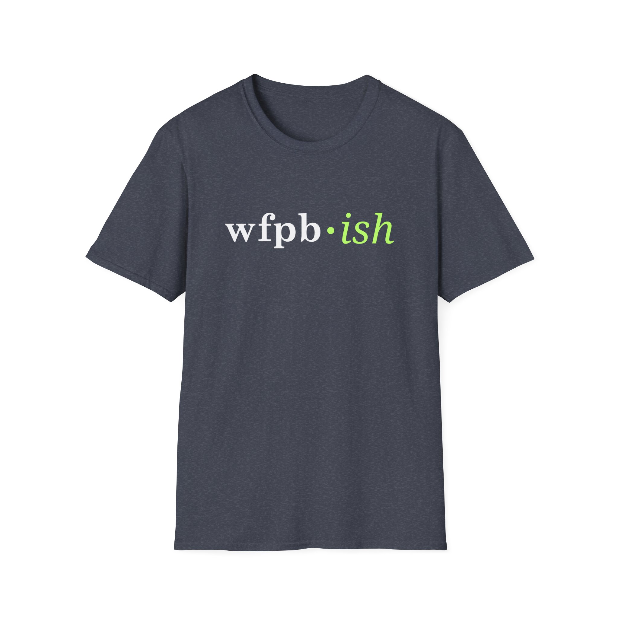 WFPB-ish - Unisex Softstyle T-Shirt - Image 46