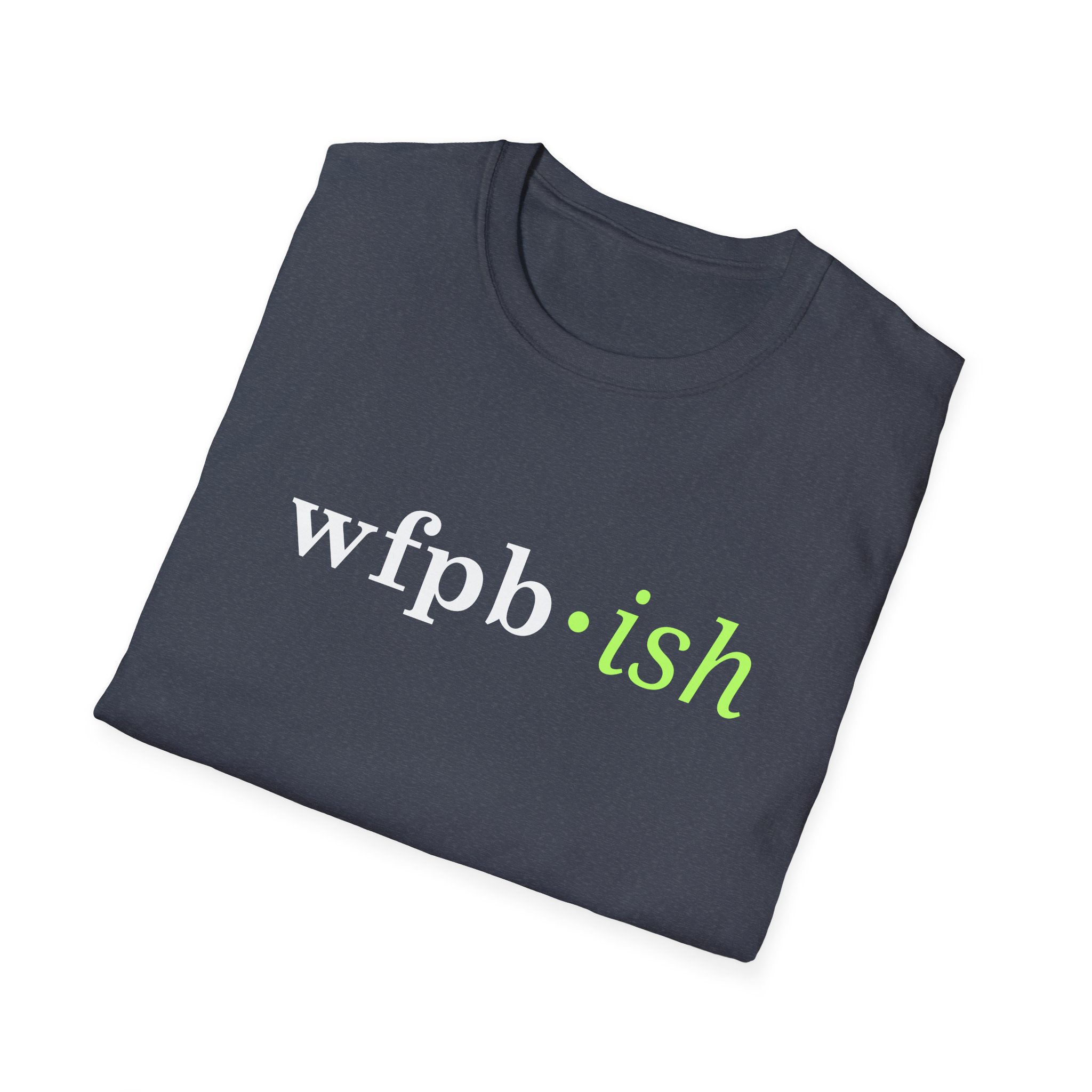 WFPB-ish - Unisex Softstyle T-Shirt - Image 49