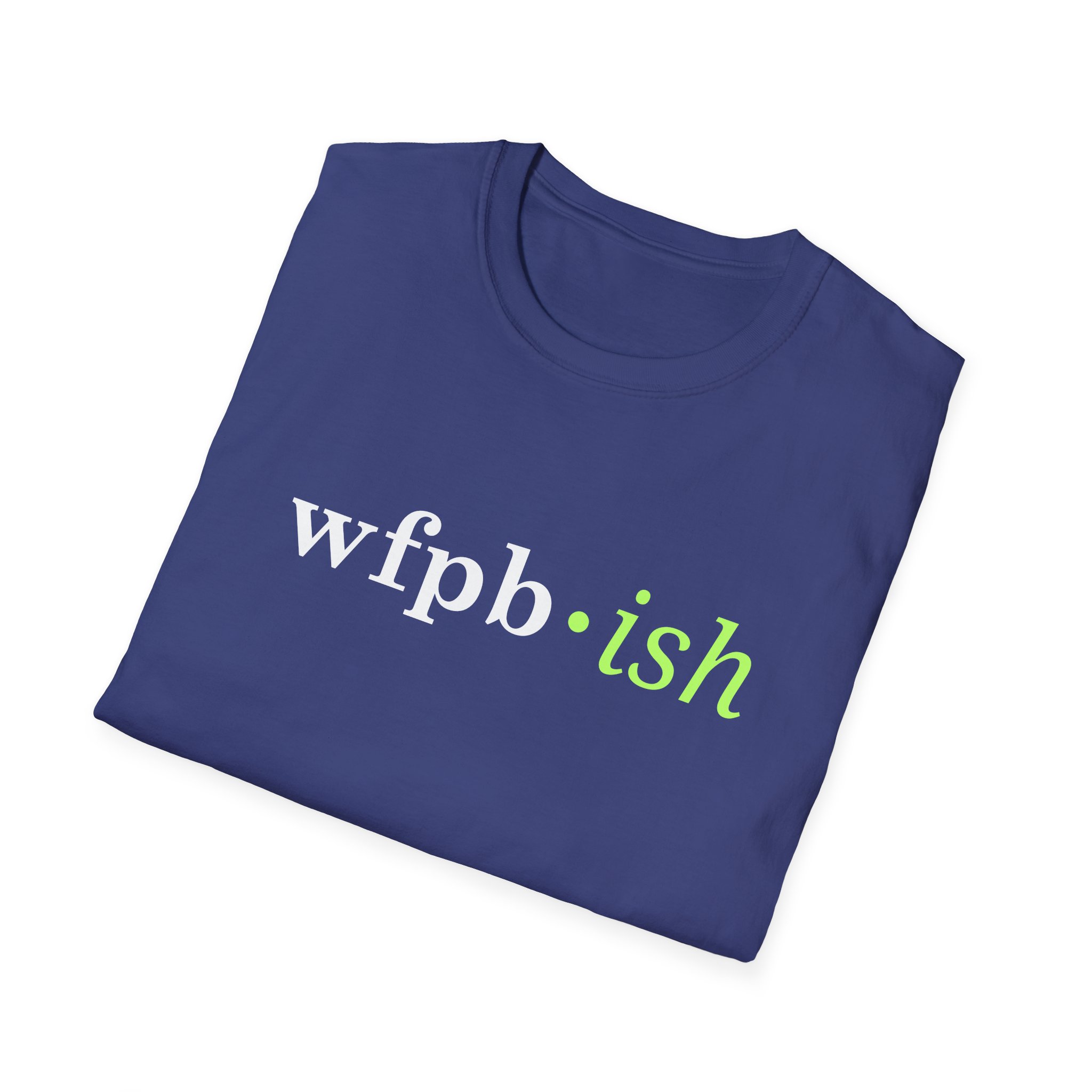 WFPB-ish - Unisex Softstyle T-Shirt - Image 39