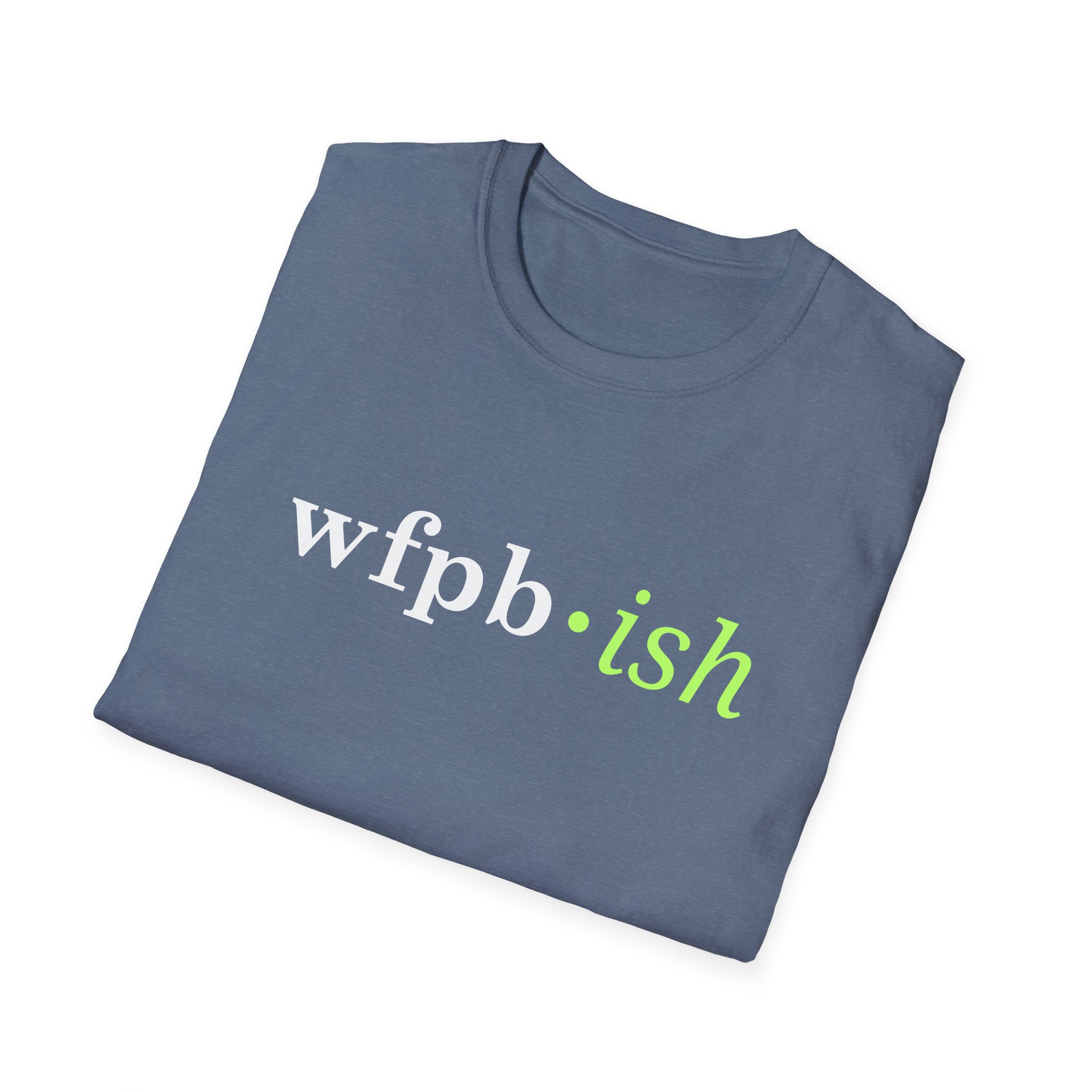 WFPB-ish - Unisex Softstyle T-Shirt - Image 29