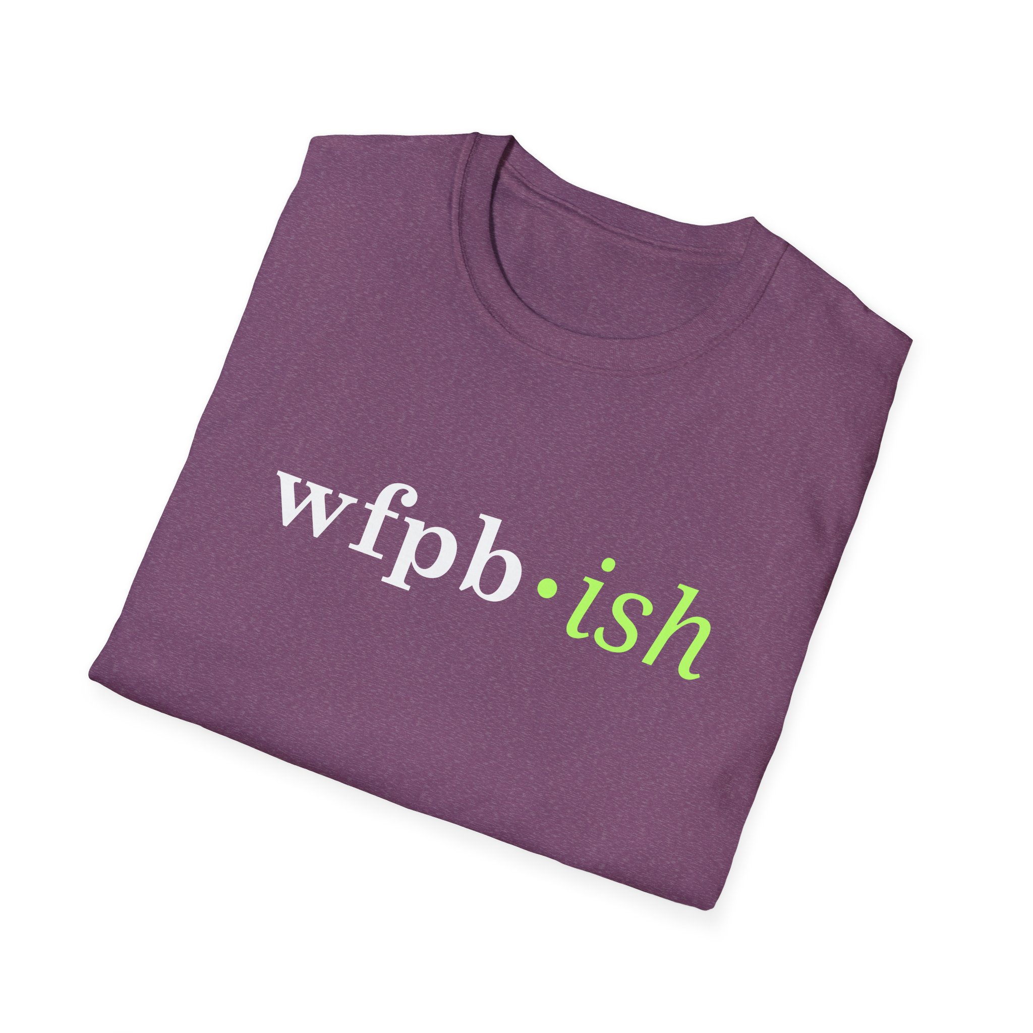 WFPB-ish - Unisex Softstyle T-Shirt - Image 54
