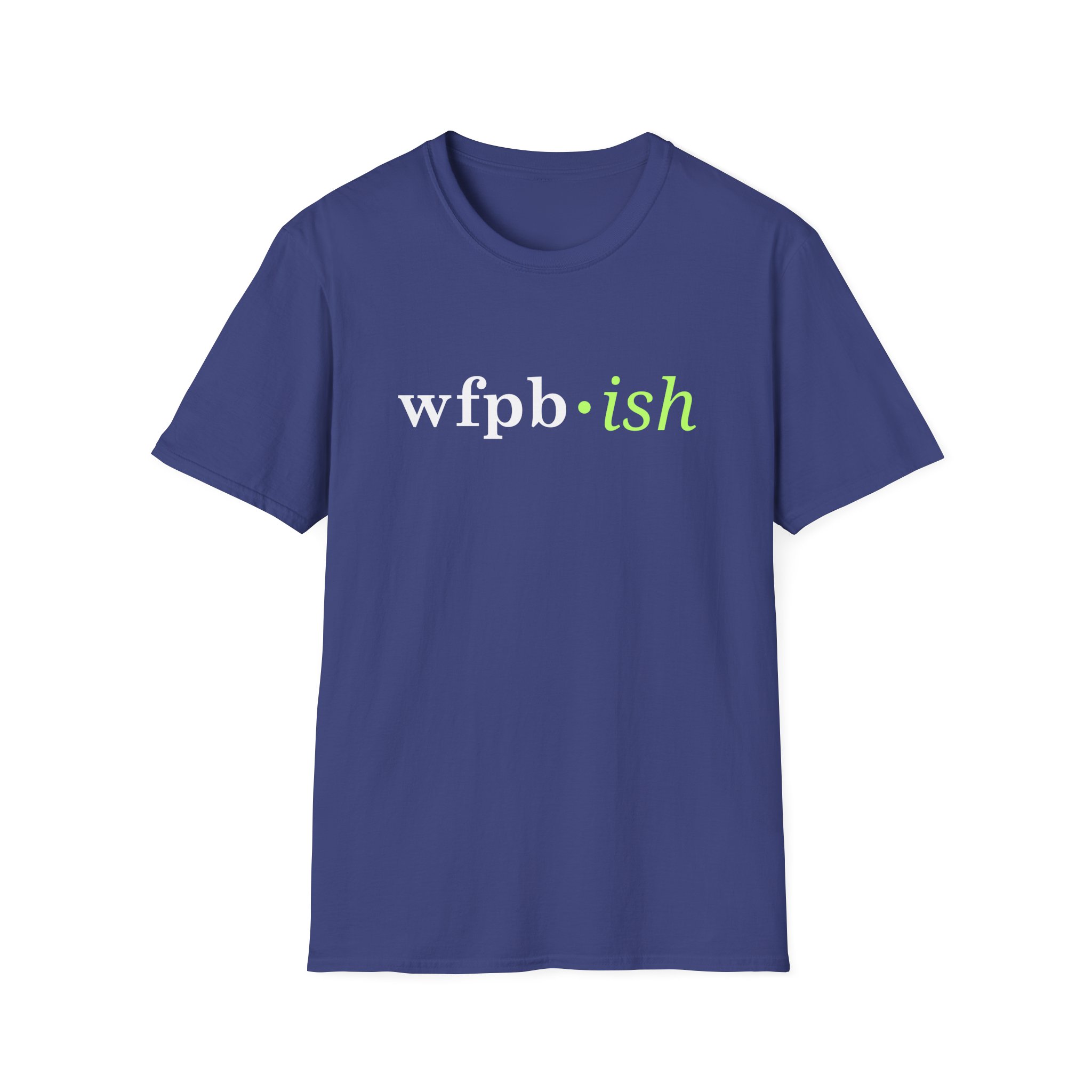 WFPB-ish - Unisex Softstyle T-Shirt - Image 36