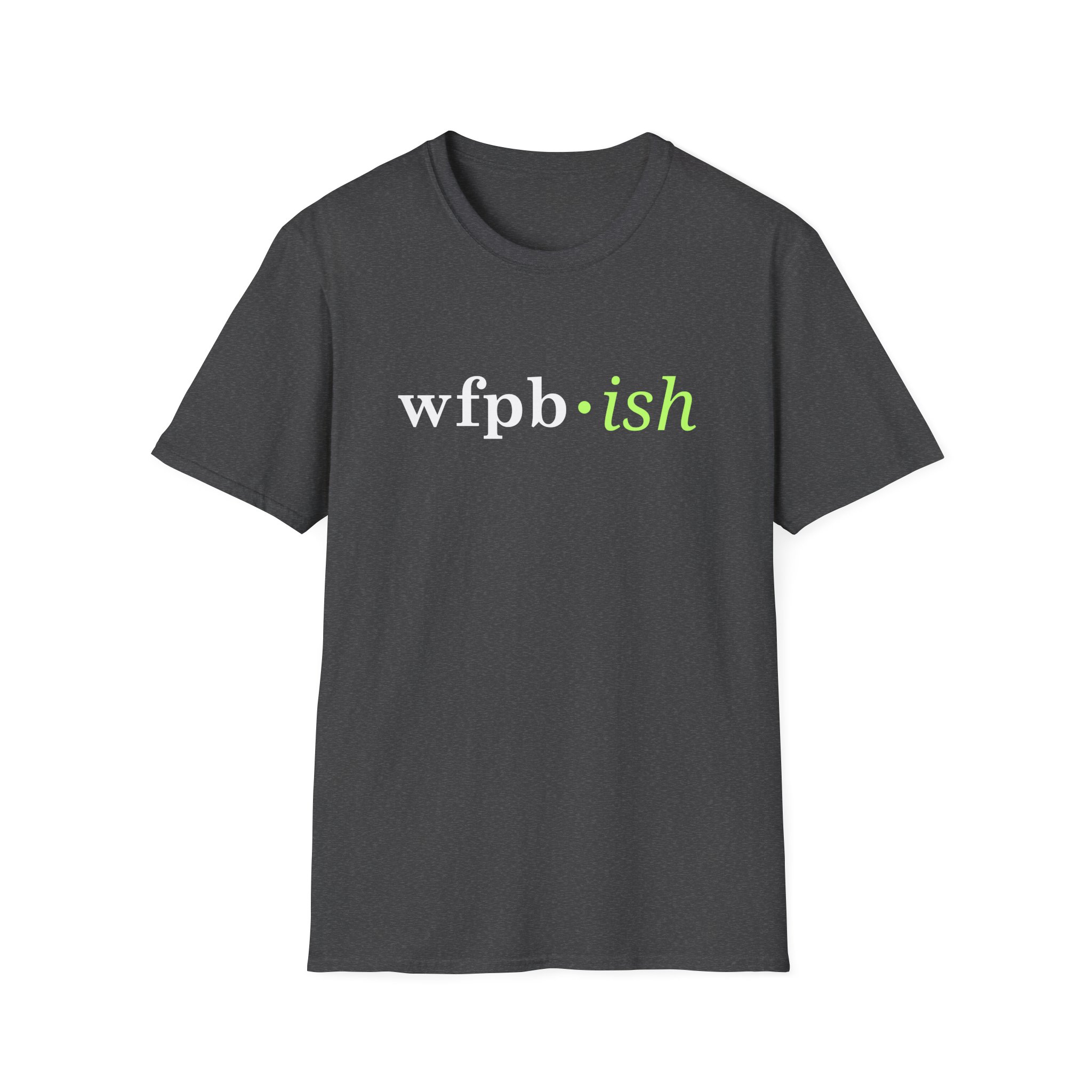 WFPB-ish - Unisex Softstyle T-Shirt - Image 21