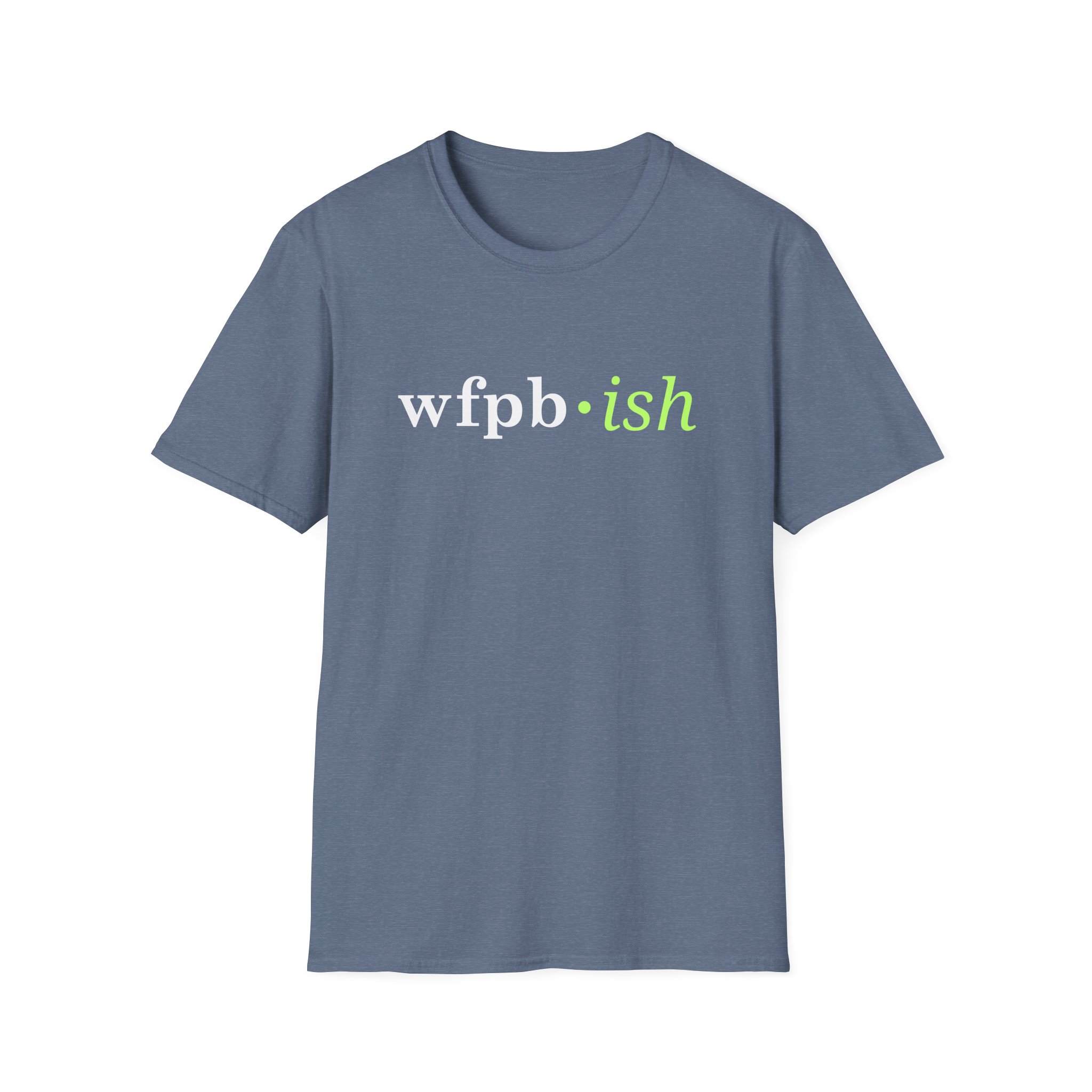 WFPB-ish - Unisex Softstyle T-Shirt - Image 26