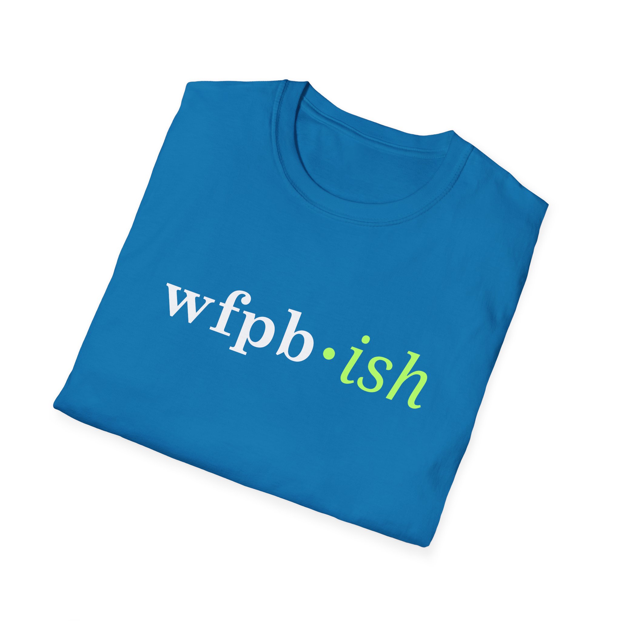 WFPB-ish - Unisex Softstyle T-Shirt - Image 34