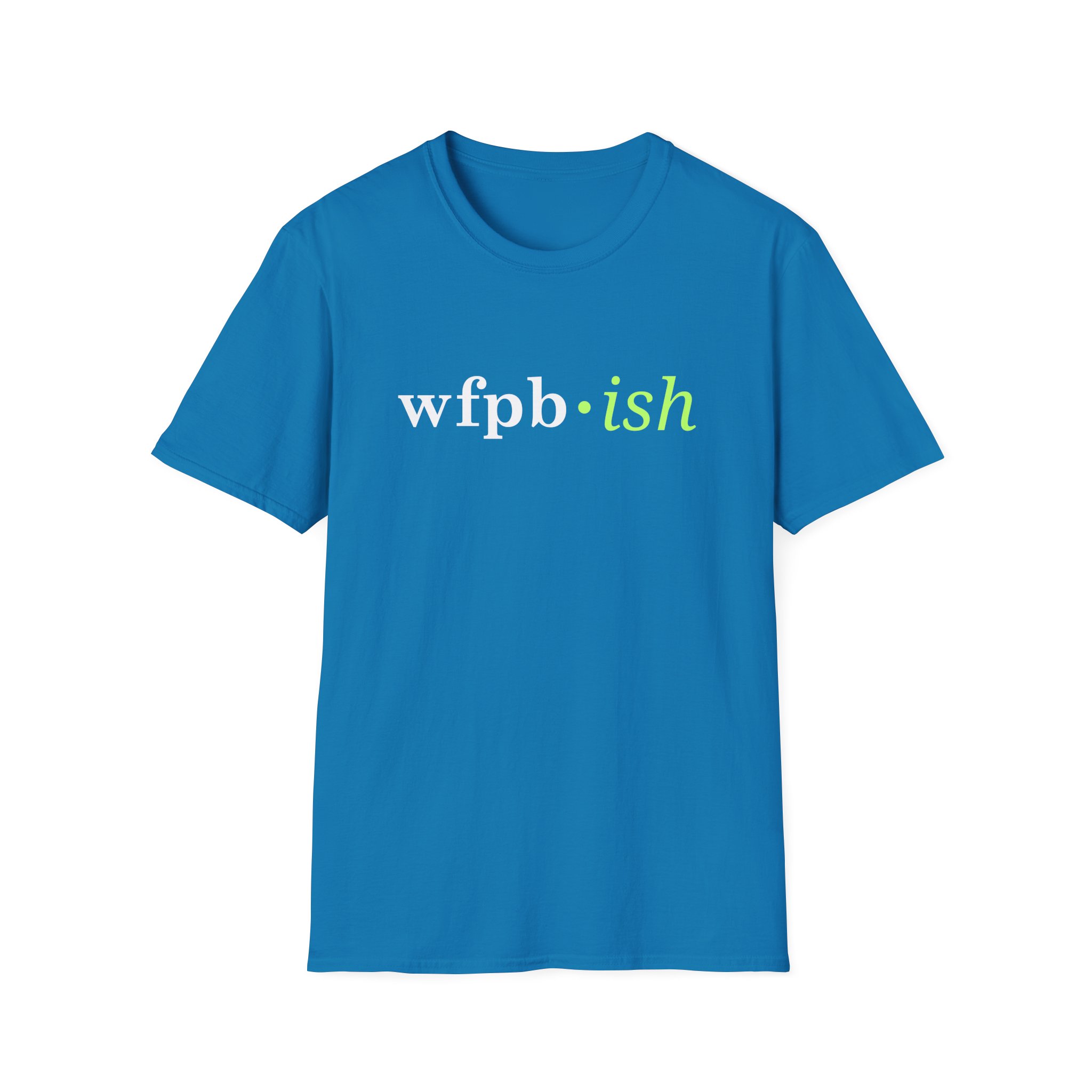 WFPB-ish - Unisex Softstyle T-Shirt - Image 31