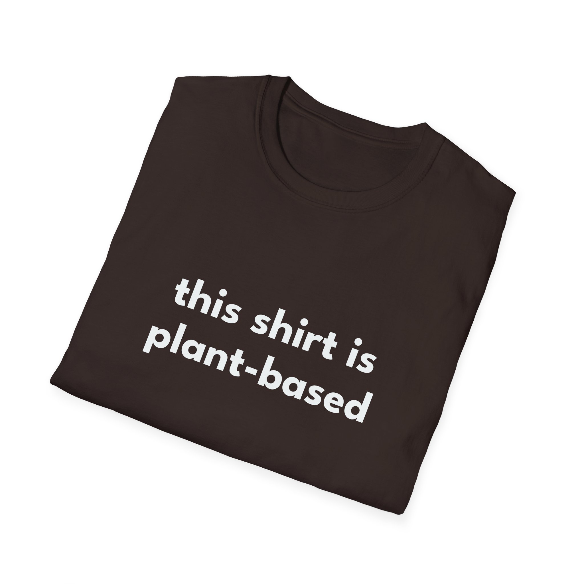 This Shirt Is Plant Based T-Shirt — Vegan/Sustainable Statement Tee - Image 12