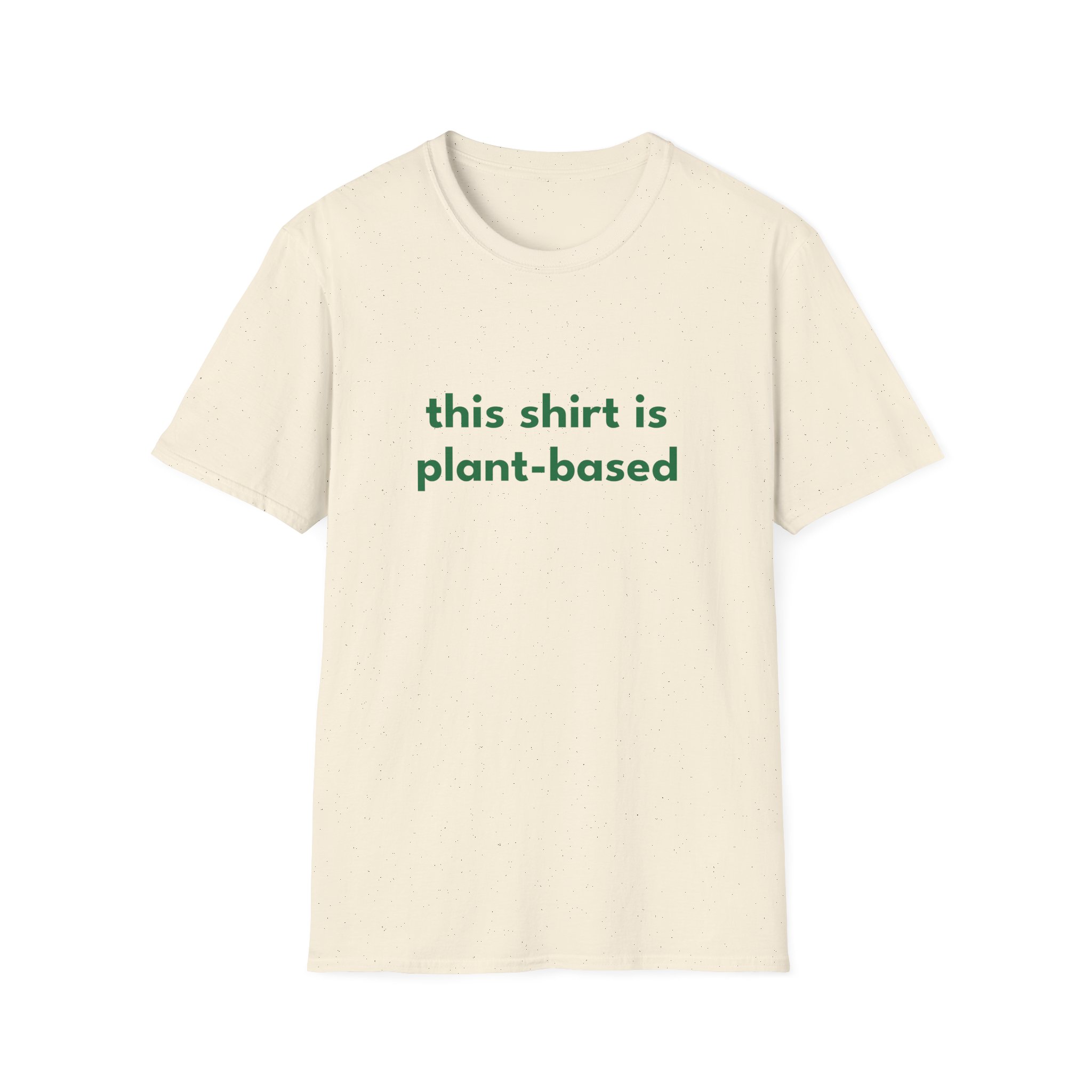 This Shirt Is Plant Based T-Shirt — Vegan/Sustainable Statement Tee - Image 13