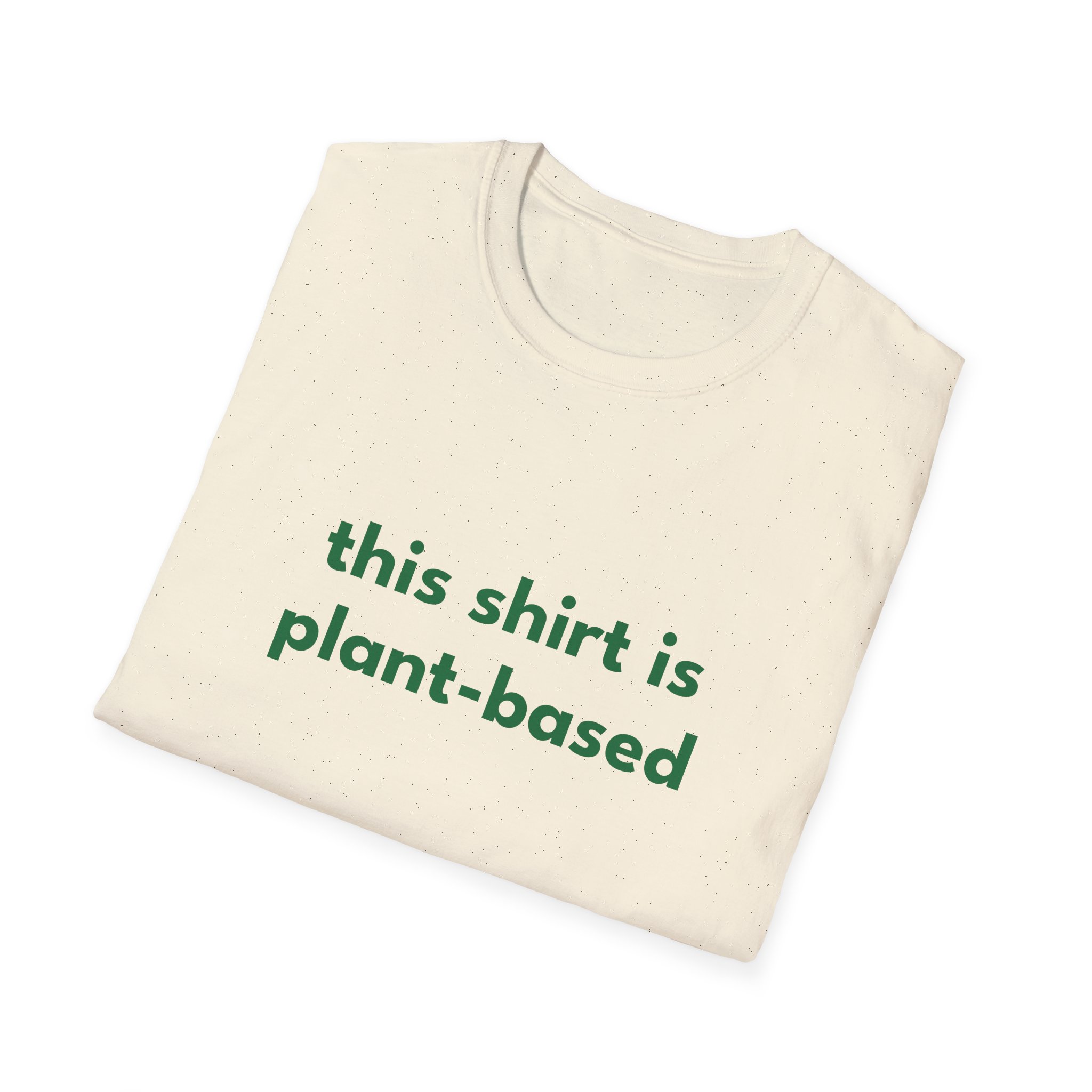 This Shirt Is Plant Based T-Shirt — Vegan/Sustainable Statement Tee - Image 16