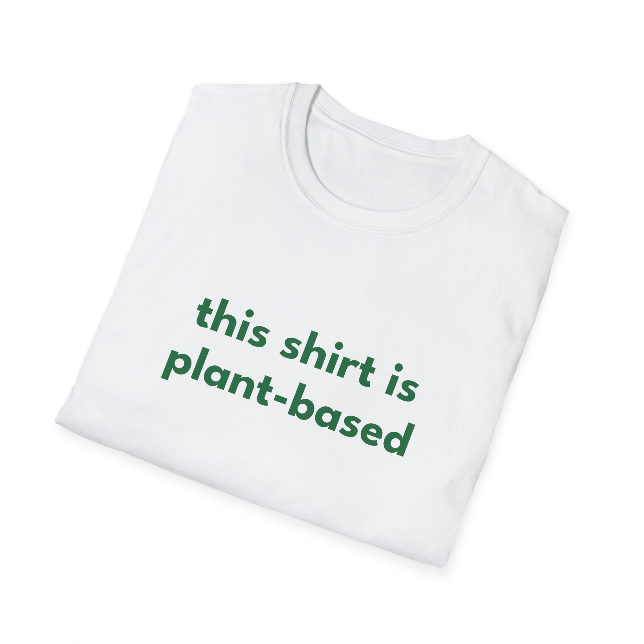 This Shirt Is Plant Based T-Shirt — Vegan/Sustainable Statement Tee - Image 4