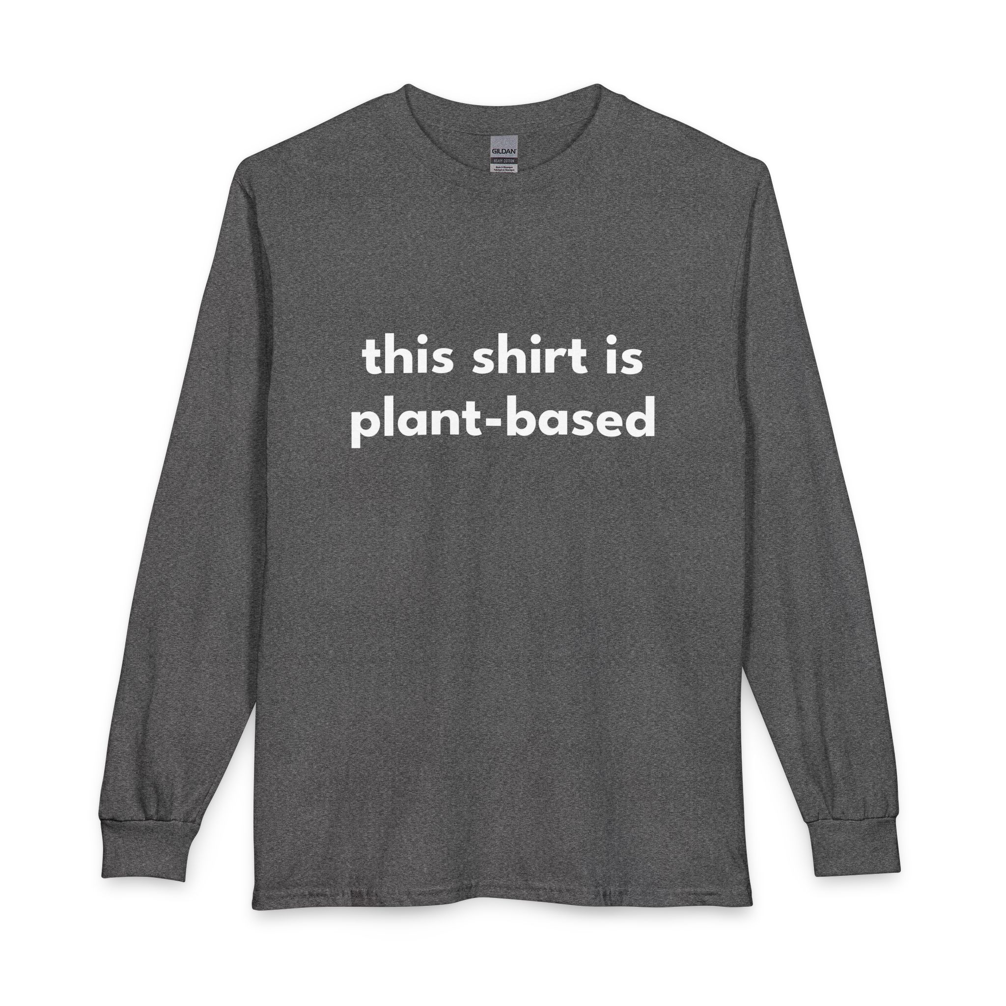 Plant-Based Long Sleeve Tee — "this shirt is plant-based" Vegan Statement Shirt - Image 17