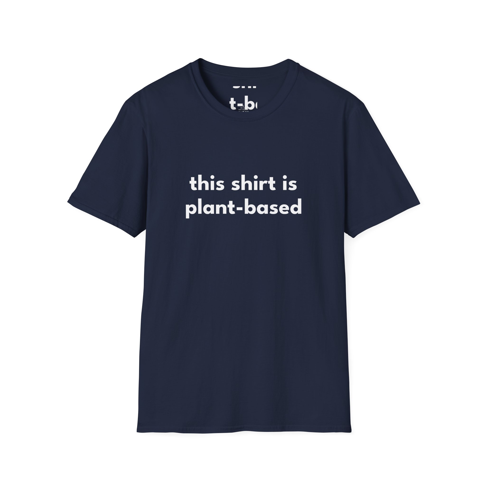 This Shirt Is Plant Based T-Shirt — Vegan/Sustainable Statement Tee - Image 17