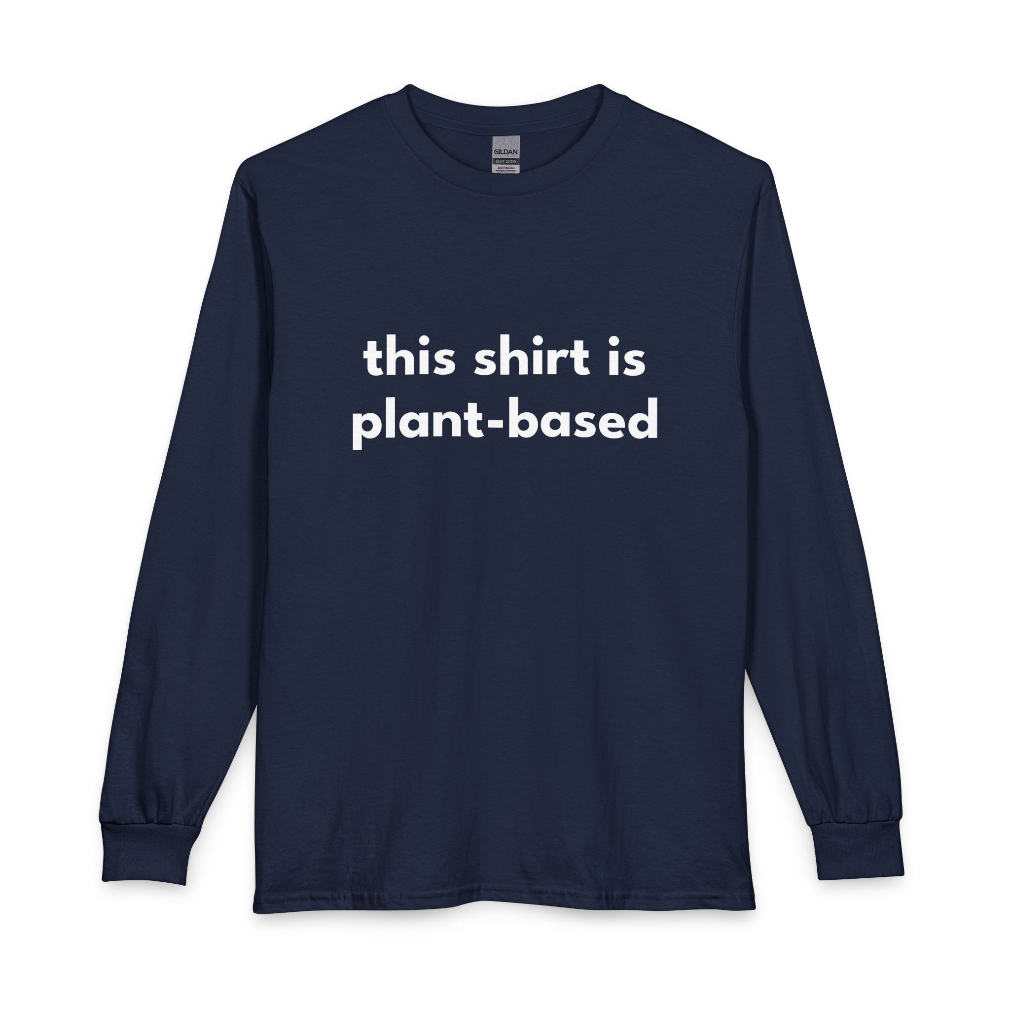 Plant-Based Long Sleeve Tee — "this shirt is plant-based" Vegan Statement Shirt - Image 33