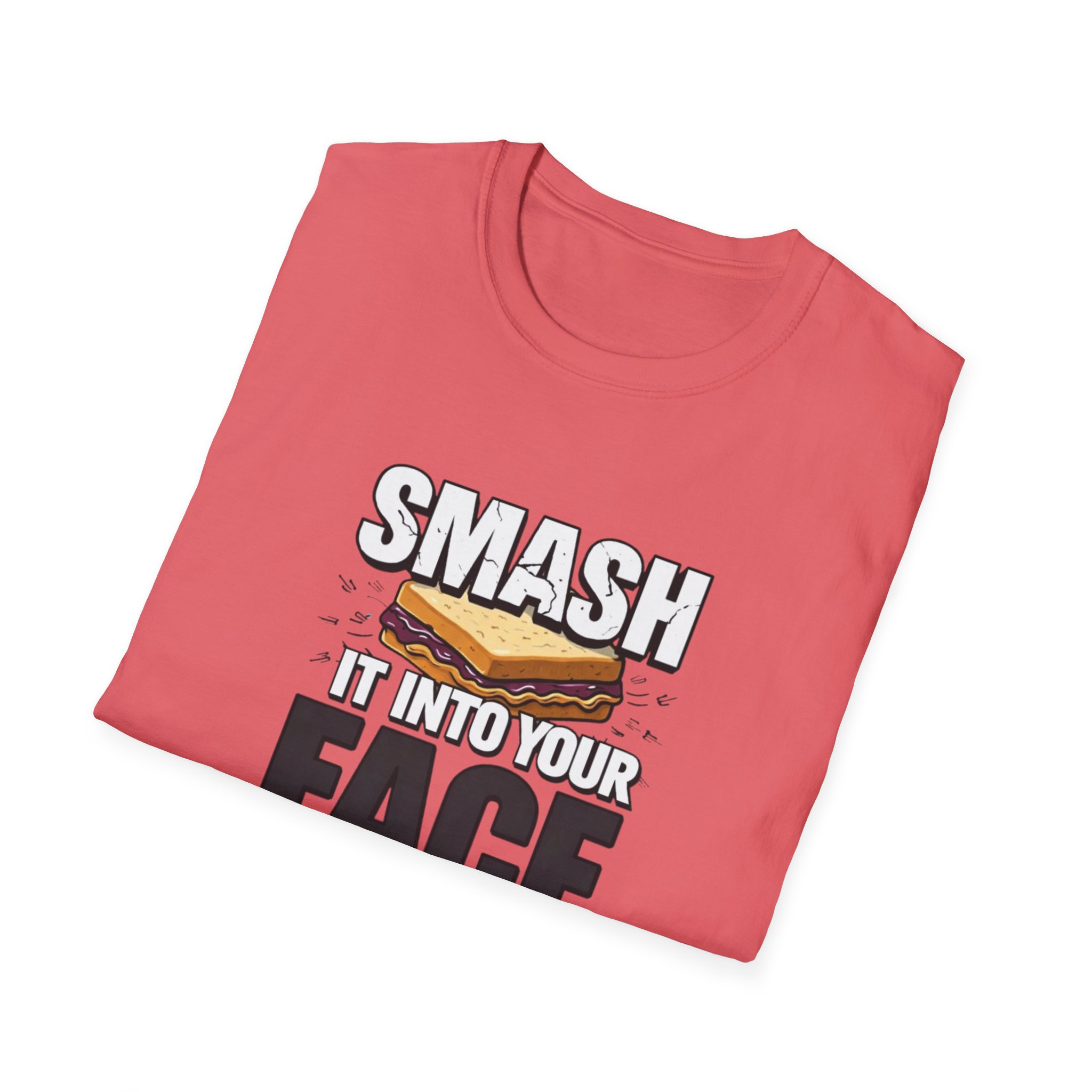 Smash It Into Your Face T-Shirt — Bold Graphic Statement Tee - Image 9