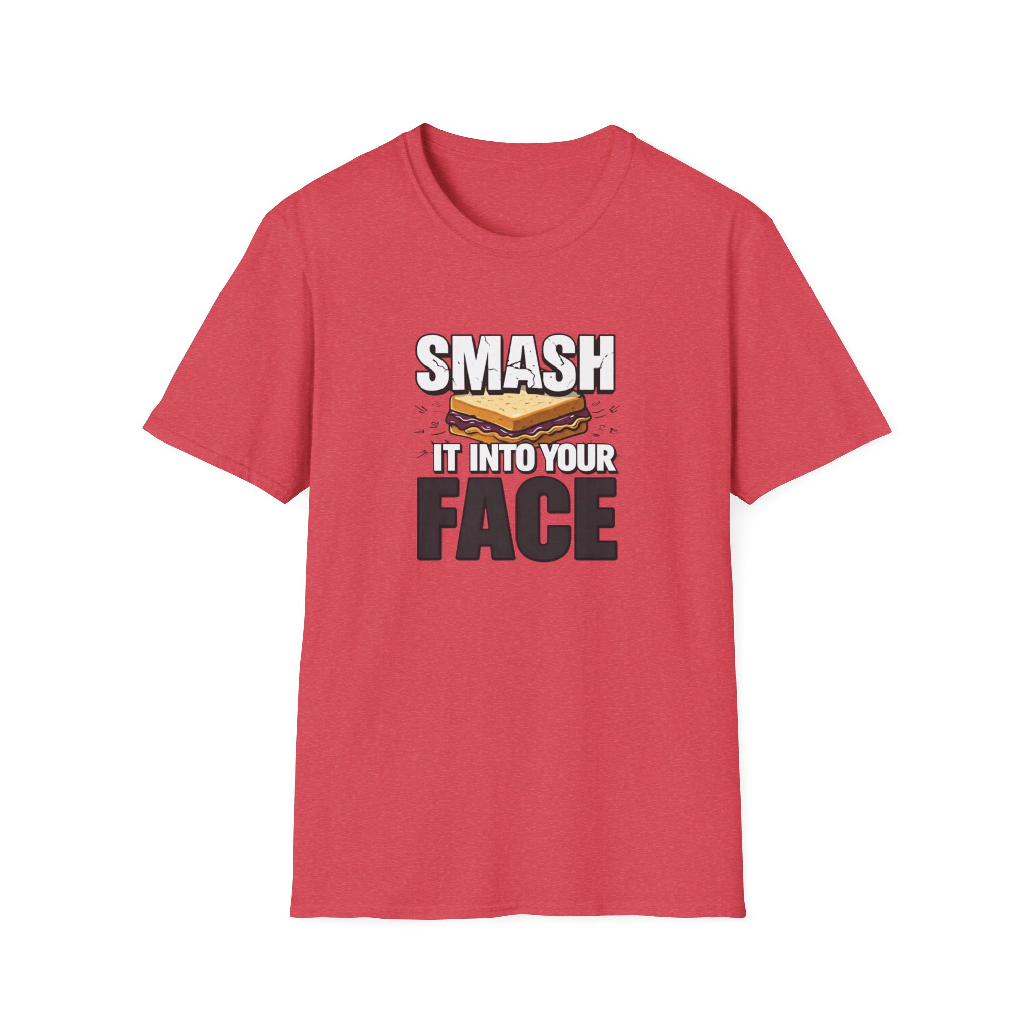 Smash It Into Your Face T-Shirt — Bold Graphic Statement Tee - Image 51