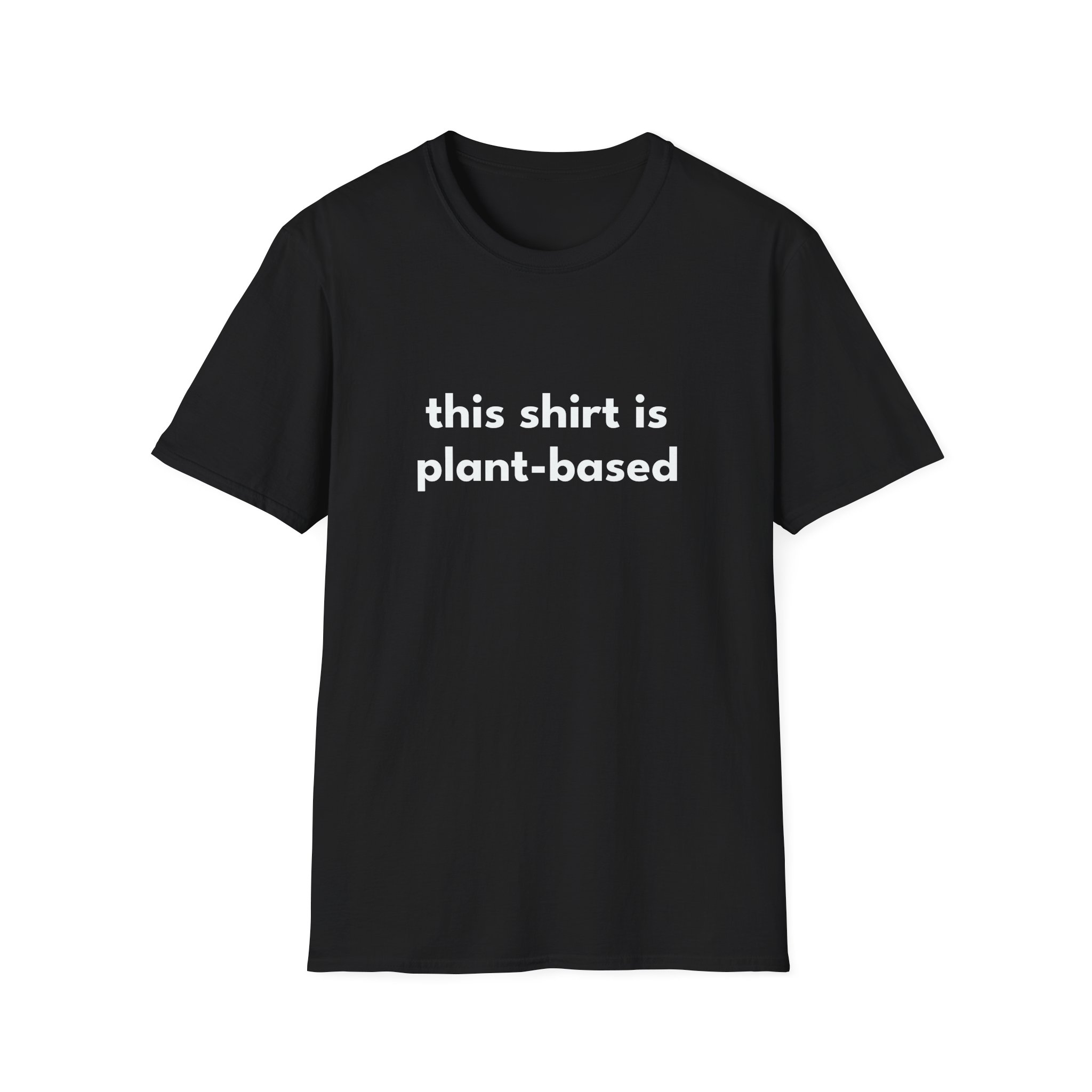 This Shirt Is Plant Based T-Shirt — Vegan/Sustainable Statement Tee - Image 5