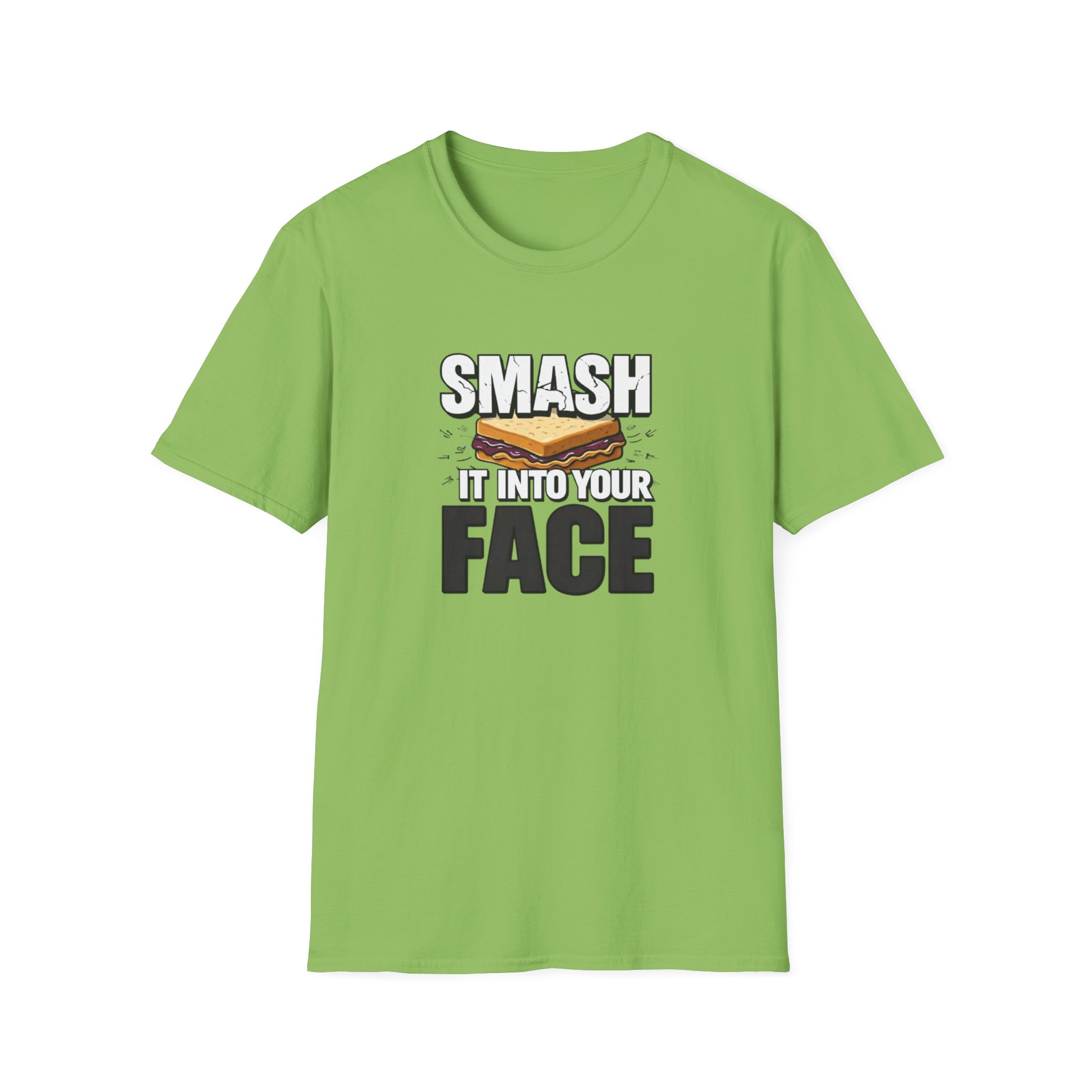 Smash It Into Your Face T-Shirt — Bold Graphic Statement Tee - Image 26