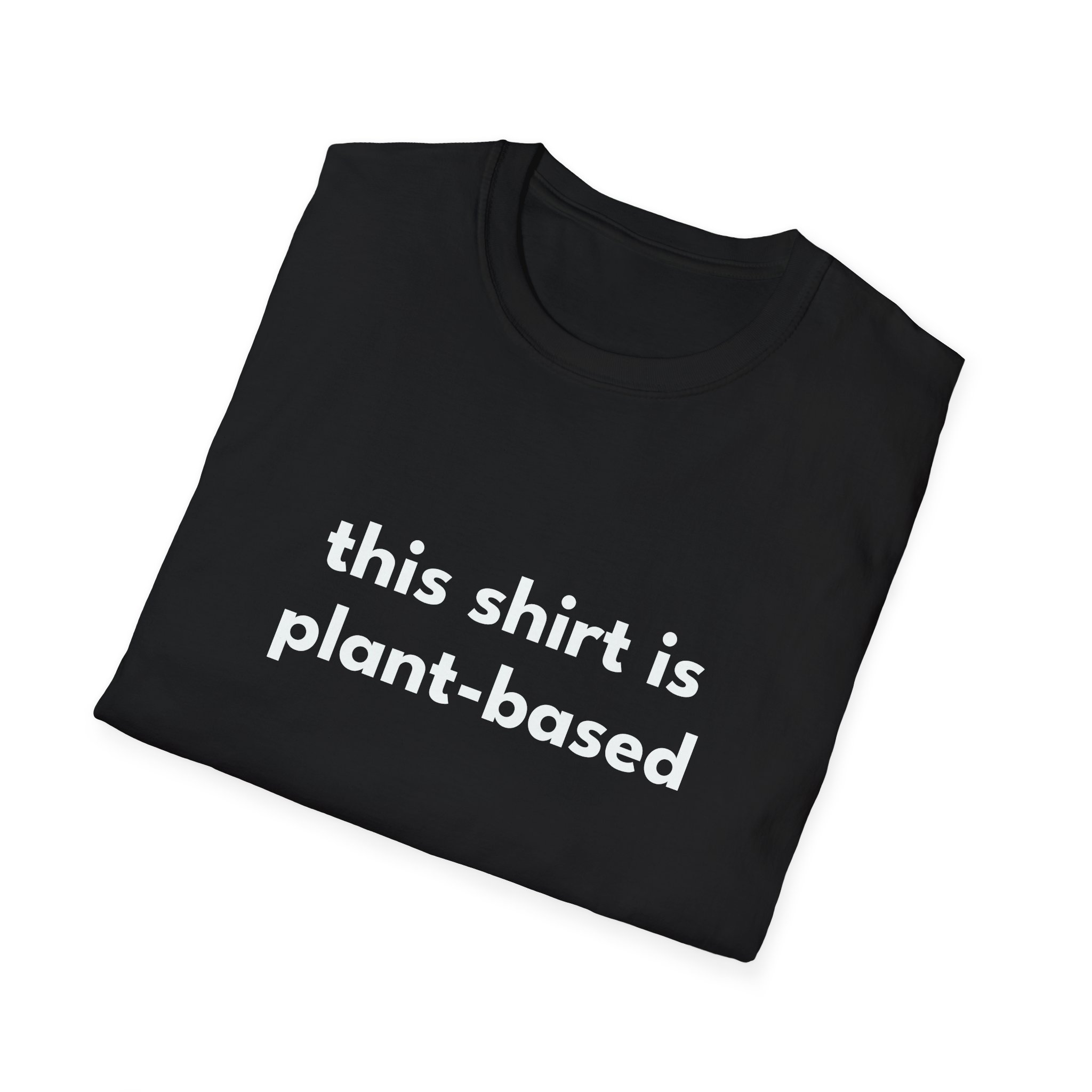 This Shirt Is Plant Based T-Shirt — Vegan/Sustainable Statement Tee - Image 8